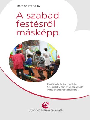 cover image of A szabad festésről másképp